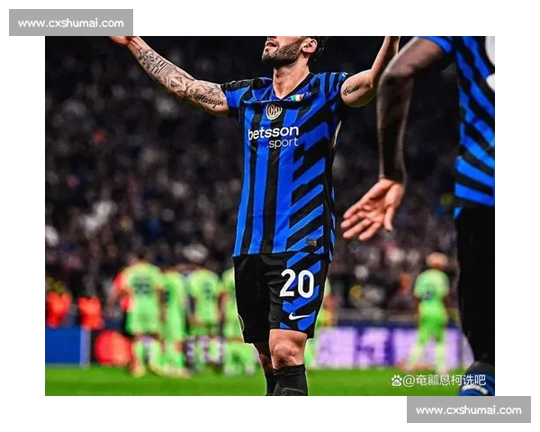 国米中场革命：恰尔汗奥卢离队触发帕斯争夺战，皇马回购条款成关键